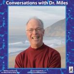 Conversations with Dr. Miles, Miles OBrien Riley