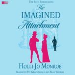 The Imagined Attachment, Holli Jo Monroe