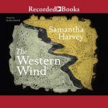 The Western Wind, Samantha Harvey