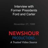 Interview with Former Presidents Ford and Carter, PBS NewsHour