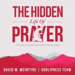 David McIntyre The Hidden Life of Pra..., GodliPress Team