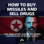 How to Buy Missiles and Sell Drugs, Jim Latrache