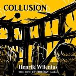 Collusion, Henrik Wilenius