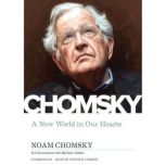 A New World in Our Hearts, Noam Chomsky