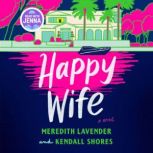Happy Wife, Meredith Lavender