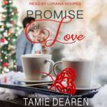 Promise of Love, Tamie Dearen