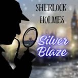 Sherlock Holmes Silver Blaze, Conan Doyle