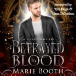 Betrayed by Blood Santa Cruz Vampire..., Marie Booth