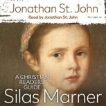 Silas Marner A Christian Readers Gu..., Jonathan St. John