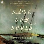 Save Our Souls, Matthew Pearl