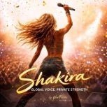 Shakira Global Voice, Private Streng..., David Williams