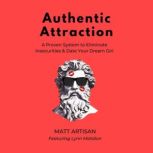 Authentic Attraction, Matt Artisan