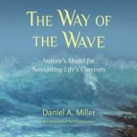 The Way of the Wave, Daniel A. Miller