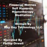 Financial Worries Self Hypnosis Hypno..., Key Guy Technology LLC