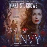 East of Envy, Nikki St. Crowe