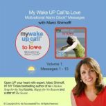 My Wake UP Call to Love Volume 1, Marci Shimoff