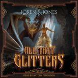 All that Glitters, Loren K. Jones