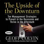 The Upside of the Downturn, Geoff Colvin