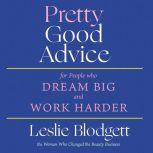 Pretty Good Advice, Leslie Blodgett