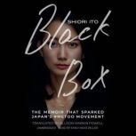 Black Box The Memoir That Sparked Japan’s #MeToo Movement, Shiori Ito