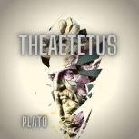 Plato - Theaetetus, Plato