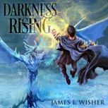 Darkness Rising, James E Wisher