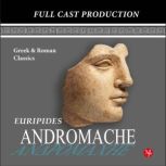 Andromache Greek & Roman Classics, Euripides