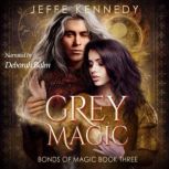 Grey Magic, Jeffe Kennedy