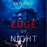 Edge of Night A Cain Shepherd FBI Su..., Kate Bold