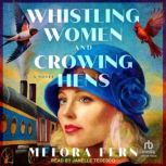 Whistling Women and Crowing Hens, Melora Fern