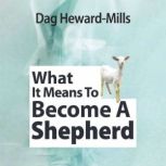 What It Means to Become a Shepherd, Dag HewardMills