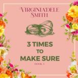Three Times to Make Sure, Virginiadele Smith