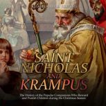 Saint Nicholas and Krampus The Histo..., Charles River Editors