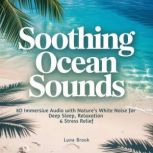 Soothing Ocean Sounds, Luna Brook