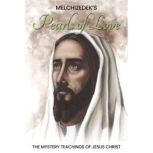Melchizedeks Pearls of Love, Christopher L. Melchizedek