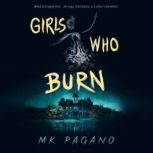 Girls Who Burn, MK Pagano