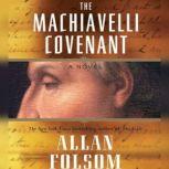 The Machiavelli Covenant, Allan Folsom