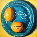 The Forgetting Tree, Tatjana Soli