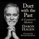 Duet with the Past, Daron Hagen