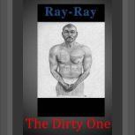 RayRay  The Dirty One, A. Smith, II