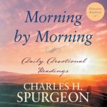Morning by Morning, Charles H. Spurgeon