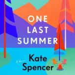 One Last Summer, Kate Spencer