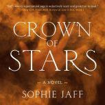 Crown of Stars, Sophie Jaff