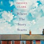 Where The Story Starts, Imogen Clark