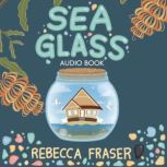 Sea Glass, Rebecca Fraser