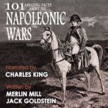 101 Amazing Facts about the Napoleoni..., Merlin Mill