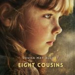 Eight Cousins, Louisa May Alcott