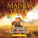 Tough Luck Hero, Maisey Yates