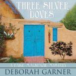 Three Silver Doves, Deborah Garner