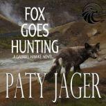 Fox Goes Hunting, Paty Jager